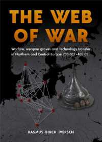The Web of War : Warfare, Weapon Graves and Technology Transfer in Northern and Central Europe 200 BCE - 400 CE (Jysk Arkæologisk Selskabs Skrifter)