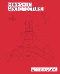 Forensic Architecture: Witnesses -- Paperback / softback