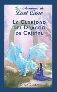 La Claridad del Dragón de Cristal (Las Aventuras de Luzi Cane") 〈5〉