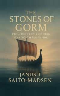 The Stones of Gorm : From the Cradle of Odin to a North Sea Empire