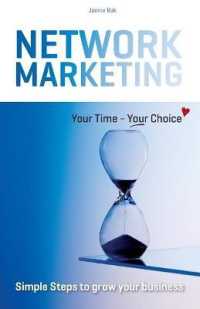 Network Marketing, Your Time - Your Choice : Simple Steps to Grow Your Business