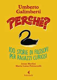 Perché? : 100 storie di filosofi per ragazzi curiosi (Feltrinelli kids)
