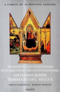 Tradition & Innovation in Florentine Trecento Painting (Corpus of Florentine Painting) -- Hardback