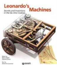 Leonardo's Machines : Secrets & Inventions in the Da Vinci Codices -- Paperback / softback