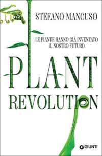Plant revolution : le piante hanno già inventato il nostro futuro (Grandi orizzonti)