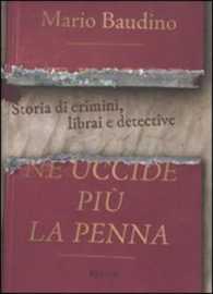 Storia DI Crimini, Librai E Detective.NE Uccide Piu' LA Penna