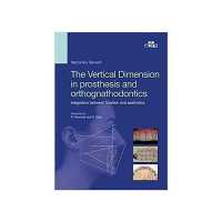 Vertical Dimension in Prosthetis and Orthognathodontics. Integration between function and aesthetics -- Hardback