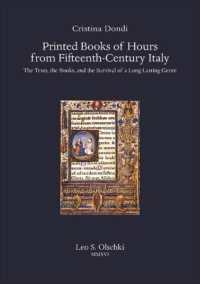 Printed Books of Hours from Fifteenth-Century Italy : The Texts, the Books, and the Survival of a Long-Lasting Genre