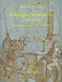 Il disegno veneziano 1580-1650 : Riconstruzioni storico - artistiche