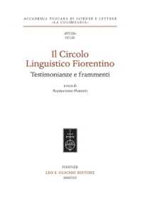 Il Circolo linguistico fiorentino : testimonianze e frammenti ("Studi" / Accademia toscana di scienze e lettere "La Colombaria," CCLIII) 〈CCLIII〉