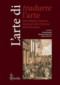 Arte Di Tradurre l'Arte : John Baptist Jackson Incisore Nella Venezia del Settecento
