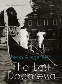 Peggy Guggenheim : The Last Dogaressa