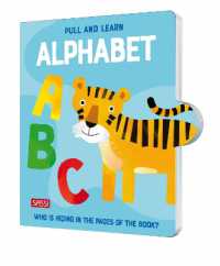 Pull and Learn. the Alphabet （Board Book）