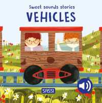 Sweet Sounds Stories. Vehicles （Board Book）