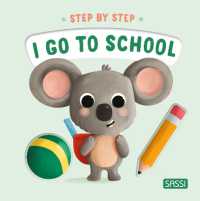 Step by Step. I Go to School （Board Book）