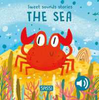 Sweet Sounds Stories. the Sea （Board Book）