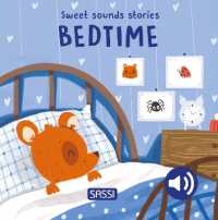 Sweet Sounds Stories. Bedtime （Board Book）