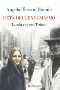 L'età dell'entusiasmo : la mia vita con Tiziano (Il cammeo volume 677) 〈volume 677〉