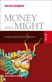 Money and Might : Along the Belt and Road Initiative