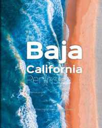 Baja California Peninsula : The Most Fascinating Peninsula in the Americas
