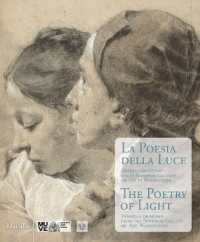 The Poetry of Light : Venetian Drawings from the National Gallery of Art of Washington: Tiepolo, Canaletto, Sargent, Whistler