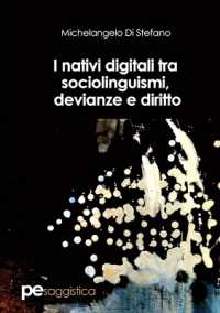 I nativi digitali tra sociolinguismi, devianze e diritto