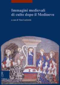 Immagini Medievali Di Culto Dopo Il Medioevo (I Libri Di Viella. Arte)