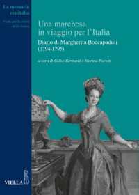 Una Marchesa in Viaggio Per l'Italia : Diario Di Margherita Boccapaduli (1794-1795) (La Memoria Restituita)