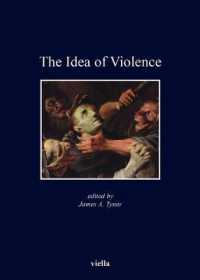 The Idea of Violence (Kent State University European Studies)