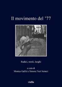 Il Movimento del '77 : Radici, Snodi, Luoghi (I Libri Di Viella)