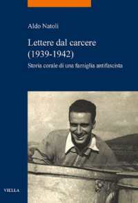 Lettere dal carcere (1939-1942) : storia corale di una famiglia antifascista (La storia. Temi 72) 〈72〉