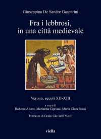 Fra i lebbrosi, in una città medievale : Verona, secoli XII-XIII (I libri di Viella 351) 〈351〉