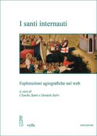 I santi internauti : esplorazioni agiografiche nel web (Sanctorum 5) 〈5〉