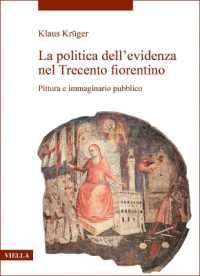 La Politica Dell'evidenza Nel Trecento Fiorentino : Pittura E Immaginario Pubblico