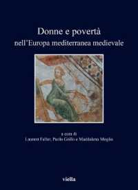 Donne e povertà nell'Europa mediterranea medievale (I libri di Viella 401) 〈401〉