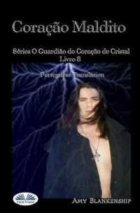 Coração Maldito: Séries O Guardião do Coração de Cristal Livro 8 (O Guardião Do Coração de Cristal") 〈8〉