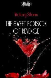 The Sweet Poison of Revenge