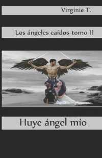 Huye, Ángel Mío