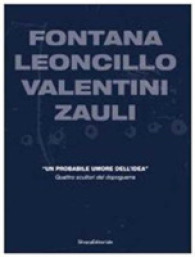 Fontana， Leoncillo， Valentini， Zauli -- Paperback