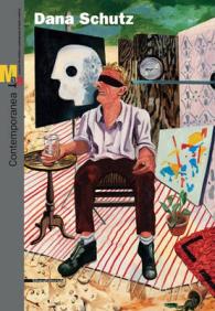 Dana Schutz : Contemporanea （Bilingual）