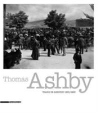 Thomas Ashby: Travels in Abruzzo 1901/1923 : Images and Memory -- Hard