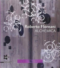 Roberto Floreani: Alchemica -- Paperback