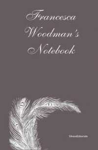 Francesca Woodman's : Notebook -- Hardback （Facsimile）