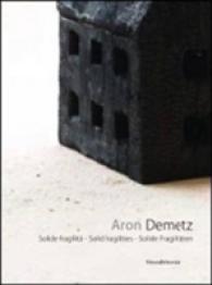 Aron Demetz: Solid Fragility -- Paperback
