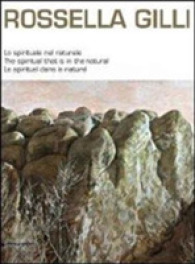 Rossella Gilli: the Spiritual in Nature -- Paperback