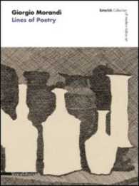 Giorgio Morandi : Lines of Poetry