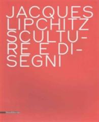 Jacques Lipchitz: Sculpture & Design -- Paperback
