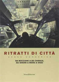 Portraits of the City : From Boccioni to de Chirico， from Sironi to Merz to Today -- Paperback