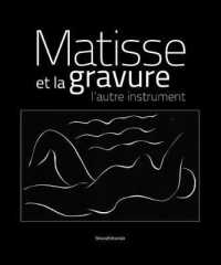 Matisse et la Gravure : The Other Instrument