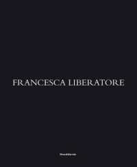 Francesca Liberatore : Made in Italy